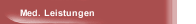 Med. Leistungen