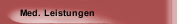 Med. Leistungen