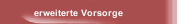 erweiterte Vorsorge